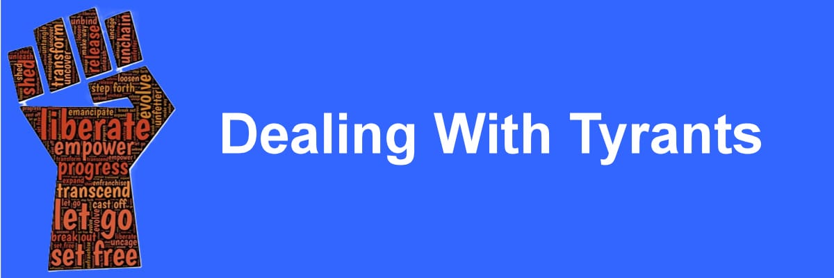 Dealing With Tyrants